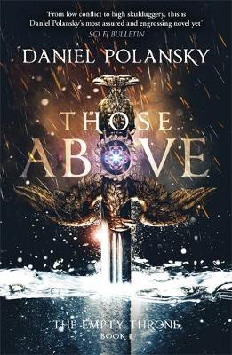 Daniel Polansky - Those Above: The Empty Throne Book 1 - 9781444779912 - V9781444779912