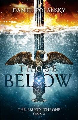 Daniel Polansky - Those Below: The Empty Throne Book 2 - 9781444779967 - V9781444779967