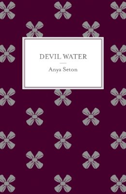 Anya Seton - Devil Water - 9781444788204 - V9781444788204