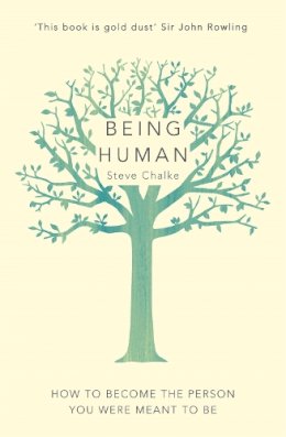 Steve Chalke - Being Human: How to become the person you were meant to be - 9781444789478 - V9781444789478