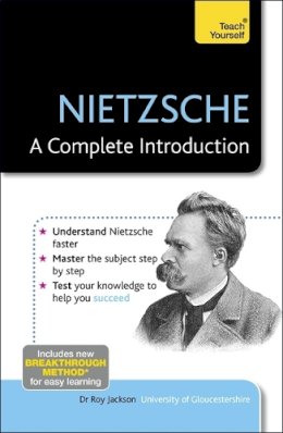Roy Jackson - Nietzsche: A Complete Introduction: Teach Yourself - 9781444790573 - V9781444790573
