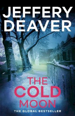 Jeffery Deaver - The Cold Moon: Lincoln Rhyme Book 7 - 9781444791679 - V9781444791679