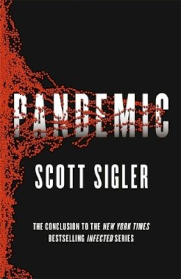 Scott Sigler - Pandemic: Infected Book 3 - 9781444791693 - V9781444791693