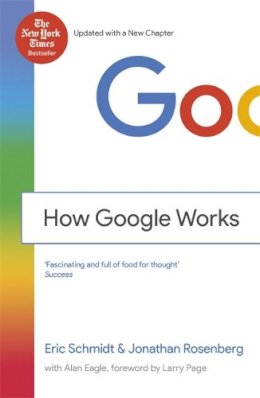 III Eric Schmidt - HOW GOOGLE WORKS - 9781444792492 - V9781444792492