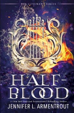 Jennifer L. Armentrout - Half-Blood (The First Covenant Novel): Your next forbidden romance binge! - 9781444797992 - V9781444797992