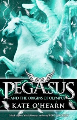 Kate O´hearn - Pegasus and the Origins of Olympus: Book 4 - 9781444910940 - V9781444910940