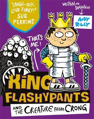 Andy Riley - King Flashypants and the Creature From Crong: Book 2 - 9781444929607 - V9781444929607