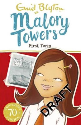 Enid Blyton - Malory Towers: First Term: Book 1 - 9781444929874 - V9781444929874