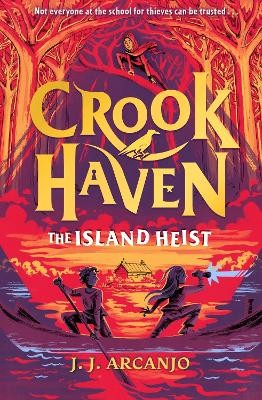 J.J. Arcanjo - Crookhaven: The Island Heist - 9781444965780 - 9781444965780