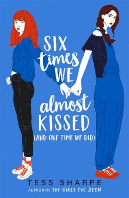 Tess Sharpe - Six Times We Almost Kissed (And One Time We Did) - 9781444967876 - 9781444967876