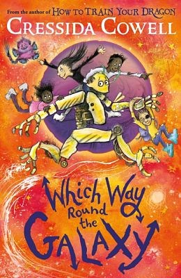 Cressida Cowell - Which Way Round the Galaxy - 9781444968248 - 9781444968248