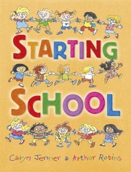 Caryn Jenner - Starting School - 9781445100951 - V9781445100951