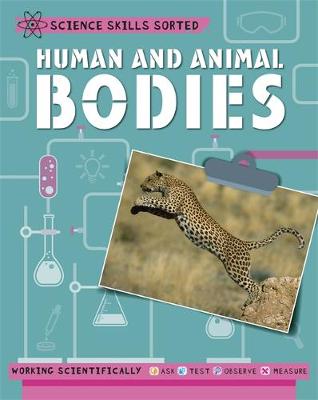 Angela Royston - Science Skills Sorted!: Human and Animal Bodies - 9781445151533 - KSG0014440