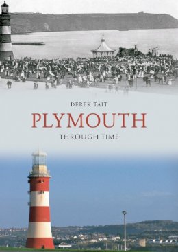 Derek Tait - Plymouth Through Time - 9781445600796 - V9781445600796