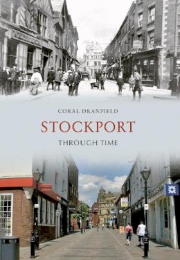 Coral Dranfield - Stockport Through Time - 9781445601151 - V9781445601151