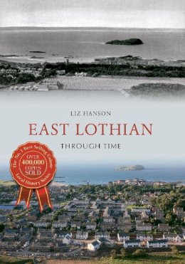 Liz Hanson - East Lothian Through Time - 9781445607580 - V9781445607580