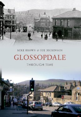 Mike Brown - Glossopdale Through Time - 9781445607719 - V9781445607719