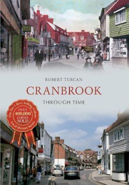 Robert Turcan - Cranbrook Through Time - 9781445608235 - V9781445608235