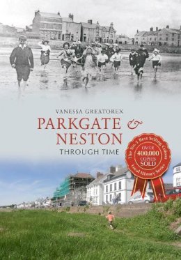 Vanessa Greatorex - Parkgate & Neston Through Time - 9781445608990 - V9781445608990