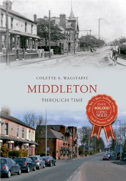 Colette Wagstaffe - Middleton Through Time - 9781445616476 - V9781445616476