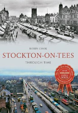 Robin Cook - Stockton-on-Tees Through Time - 9781445635866 - V9781445635866