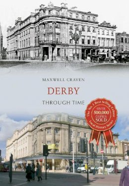 Maxwell Craven - Derby Through Time - 9781445640525 - V9781445640525