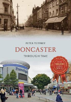 Peter Tuffrey - Doncaster Through Time - 9781445654522 - V9781445654522