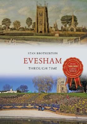 Stan Brotherton - Evesham Through Time - 9781445658179 - V9781445658179