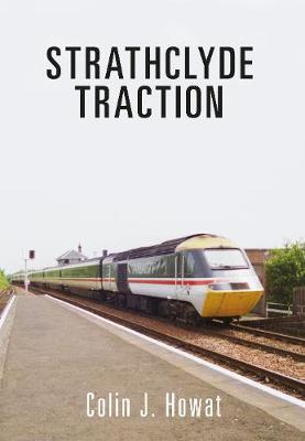 Colin J. Howat - Strathclyde Traction - 9781445662848 - V9781445662848