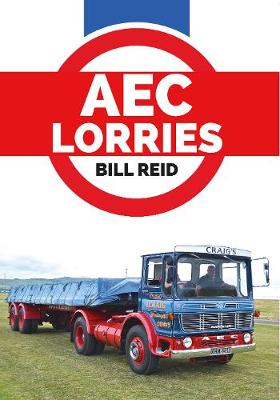 Bill Reid - AEC Lorries - 9781445662886 - V9781445662886