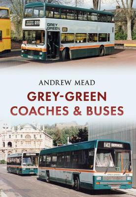 Andrew Mead - Grey-Green: Coaches & Buses - 9781445663760 - V9781445663760