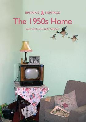 Janet Shepherd - The 1950s Home - 9781445665689 - V9781445665689