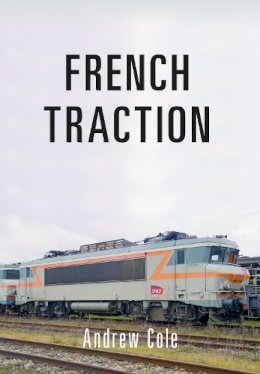 Andrew Cole - French Traction - 9781445666174 - V9781445666174