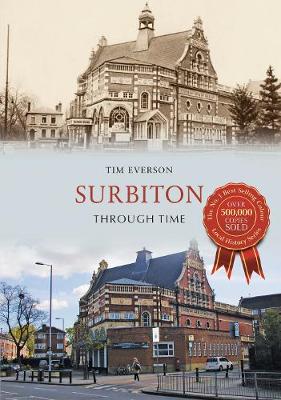 Tim Everson - Surbiton Through Time - 9781445668383 - V9781445668383