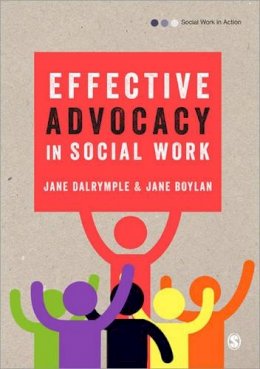 Jane Dalrymple - Effective Advocacy in Social Work - 9781446201503 - V9781446201503