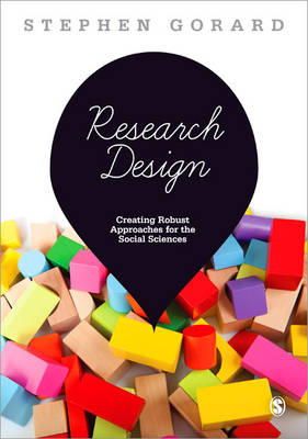 Nadia Siddiqui (Ed.) - Research Design: Creating Robust Approaches for the Social Sciences - 9781446249024 - V9781446249024