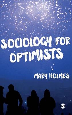 Mary Holmes - Sociology for Optimists - 9781446268674 - V9781446268674