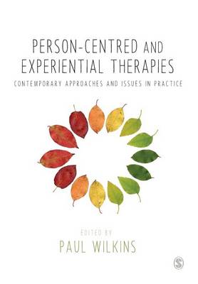 Paul Wilkins - Person-centred and Experiential Therapies: Contemporary Approaches and Issues in Practice - 9781446268773 - V9781446268773