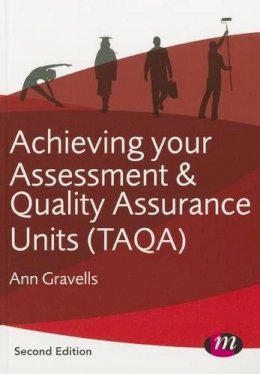 Ann Gravells - Achieving your Assessment and Quality Assurance Units (TAQA) - 9781446274446 - V9781446274446