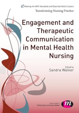 Sandra Walker - Engagement and Therapeutic Communication in Mental Health Nursing - 9781446274804 - V9781446274804