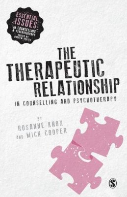 Rosanne Knox - The Therapeutic Relationship in Counselling and Psychotherapy - 9781446282908 - V9781446282908