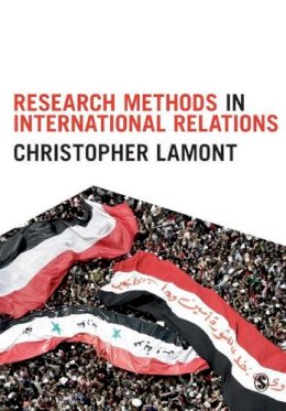 Christopher Lamont - Research Methods in International Relations - 9781446286050 - V9781446286050