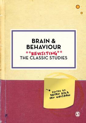 Bryan Kolb - Brain and Behaviour: Revisiting the Classic Studies - 9781446296523 - V9781446296523