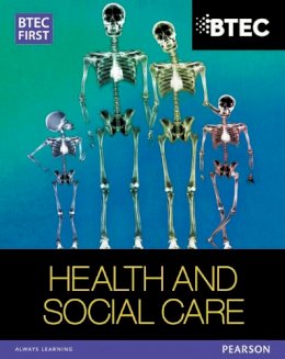 Heather Higgins - BTEC First in Health and Social Care Student Book - 9781446901359 - V9781446901359