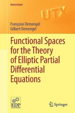 Françoise Demengel - Functional Spaces for the Theory of Elliptic Partial Differential Equations - 9781447128069 - V9781447128069