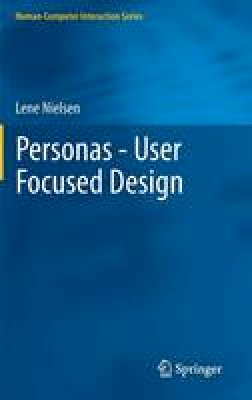 Lene Nielsen - Personas - User Focused Design - 9781447140832 - V9781447140832