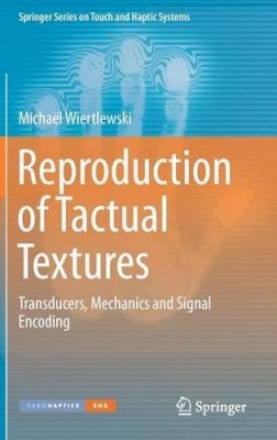 Michael Wiertlewski - Reproduction of Tactual Textures - 9781447148401 - V9781447148401