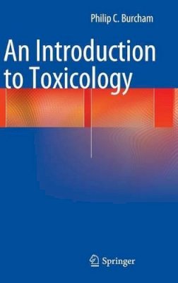 Philip C. Burcham - An Introduction to Toxicology - 9781447155522 - V9781447155522