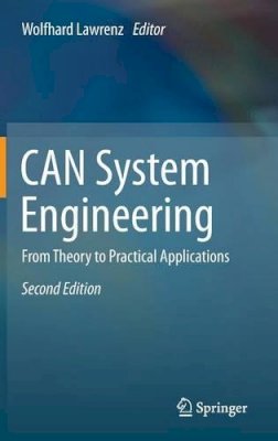 Wolfhard Lawrenz (Ed.) - CAN System Engineering: From Theory to Practical Applications - 9781447156123 - V9781447156123