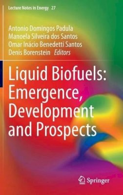 Sherrill Edwards - Liquid Biofuels: Emergence, Development and Prospects - 9781447164814 - V9781447164814